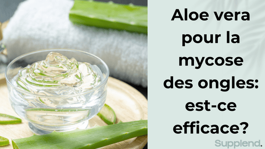 Aloe vera pour la mycose des ongles