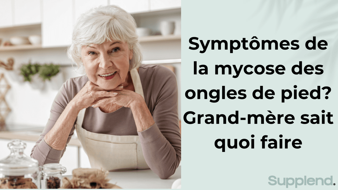Champignons des ongles - Grand-mère sait ce qu'il faut faire